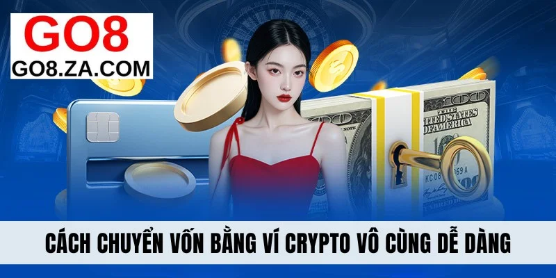 Cách chuyển vốn bằng ví Crypto vô cùng dễ dàng