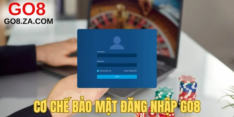 Cơ chế bảo mật đăng nhập Go8