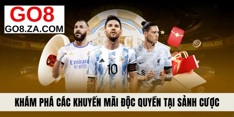 Khám phá các khuyến mãi độc quyền tại sảnh cược