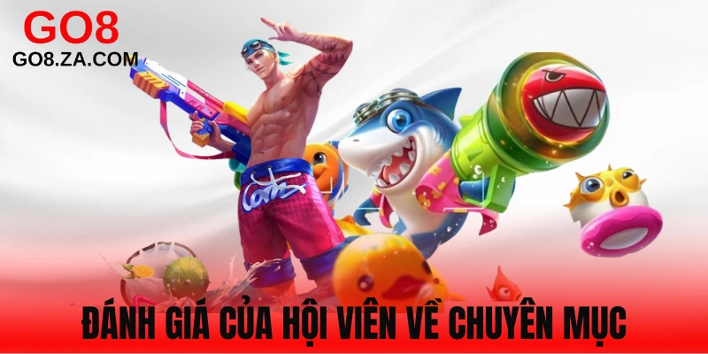 Đánh giá sảnh game Go8 chân thực từ hội viên