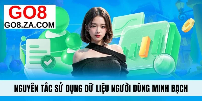 Nguyên tắc sử dụng dữ liệu người dùng minh bạch